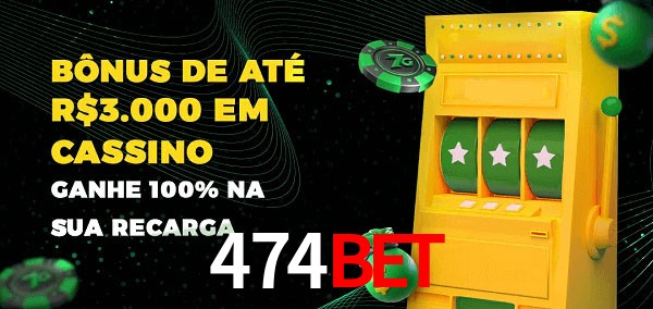 474Bet melhor bônus de depósito